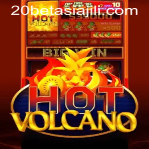 Exploring the Exciting World of HotVolcano: A 20BET ASIA Exclusive