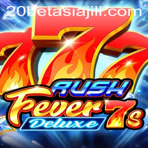 RushFever7sDeluxe: An Immersive Gaming Experience in the 20BET ASIA Arena